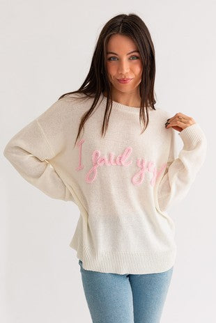 "I Said Yes!" Sweater