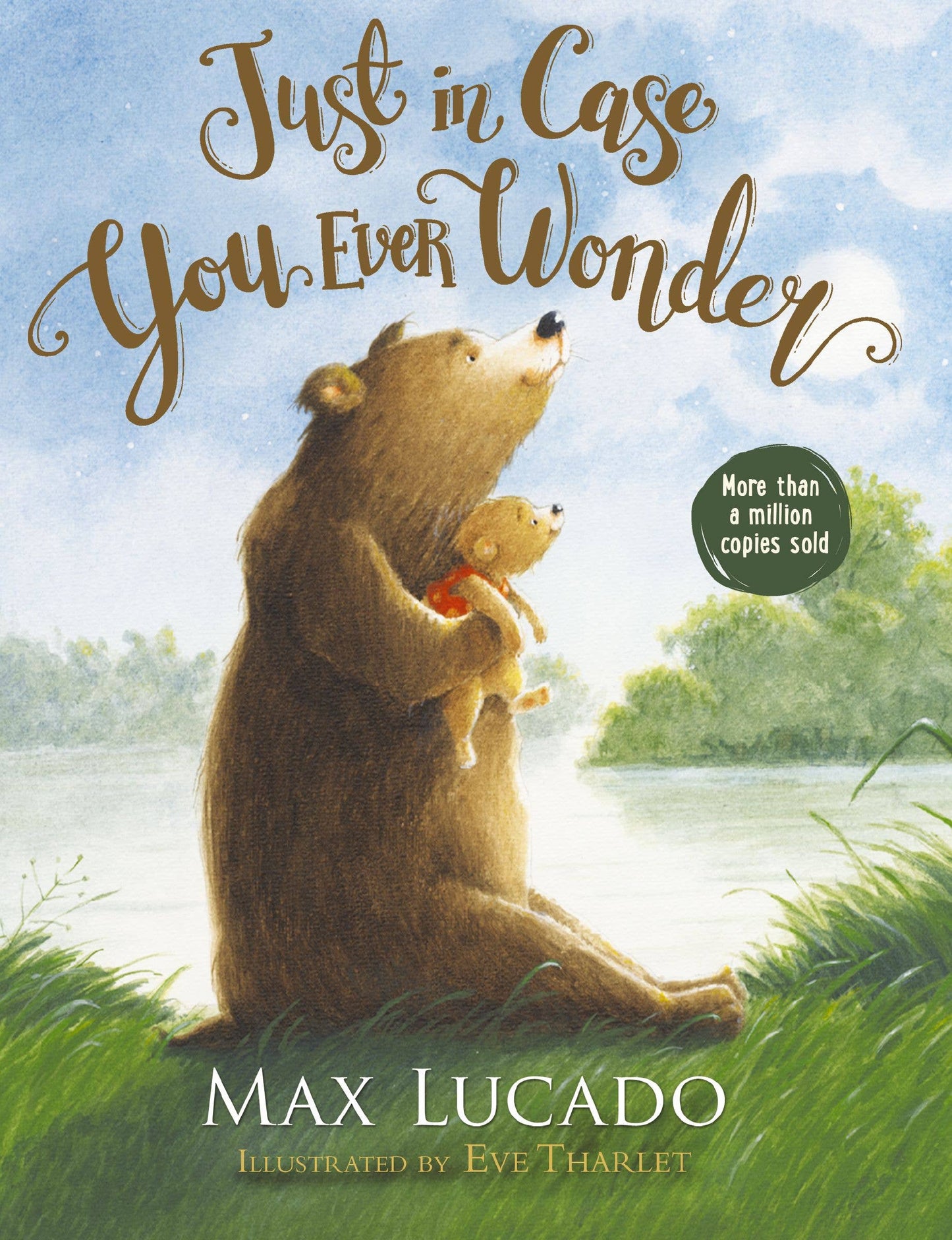 Just In Case You Ever Wonder by Max Lucado