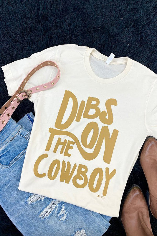 "Dibs on the Cowboy" Tee