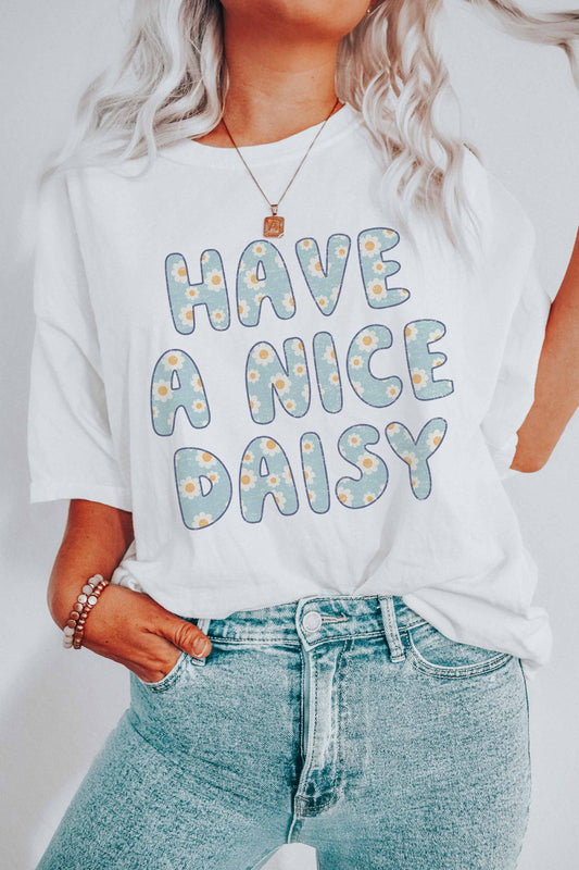 "Have A Nice Daisy" Graphic Tee